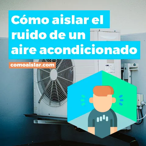 Cómo aislar el ruido del aire acondicionado