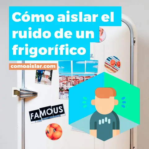 Cómo aislar el ruido del frigorífico
