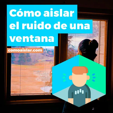 Cómo aislar el ruido de una ventana