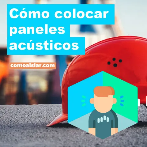 como colocar paneles acusticos