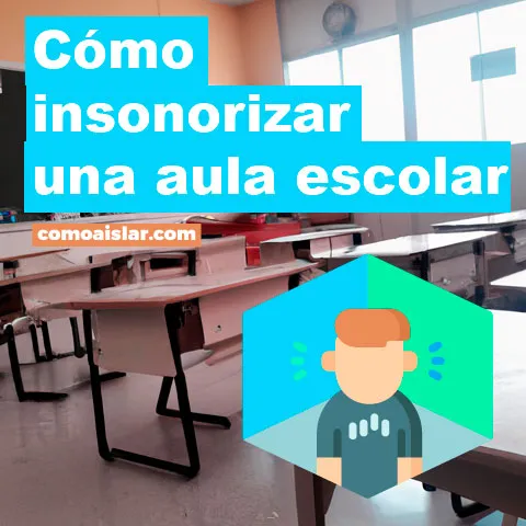 insonorizar aula escolar
