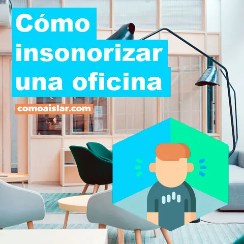 Como Insonorizar una oficina