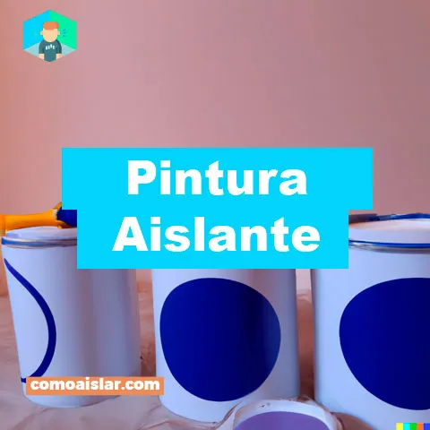 Mejor Pintura Aislante