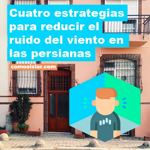 ruido viento persianas
